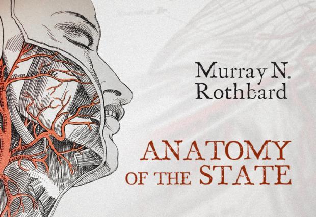 The Anatomy of the State by Murray N. Rothbard